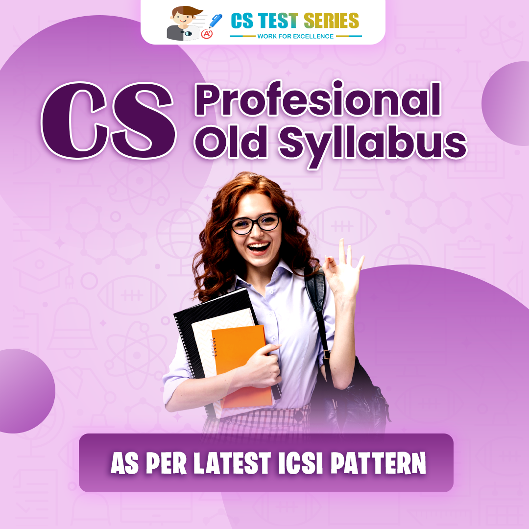 CS Professional Old Syllabus Test Series