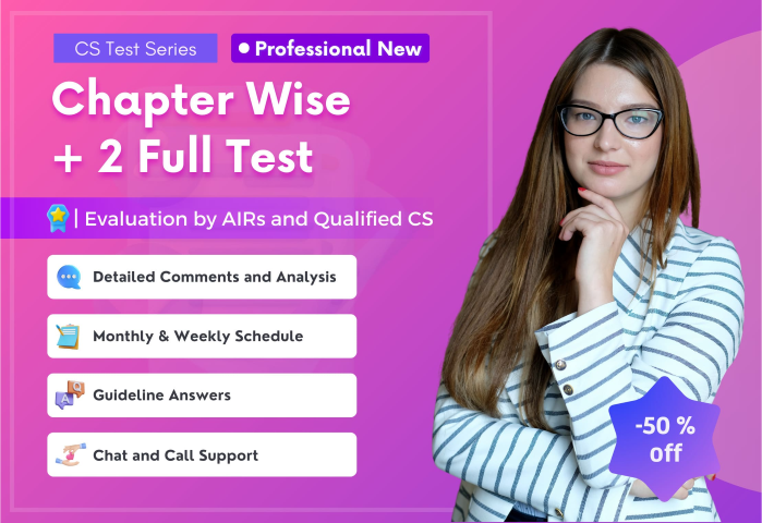 Chapter Wise + 2 Full Syllabus Test - CS Professional New