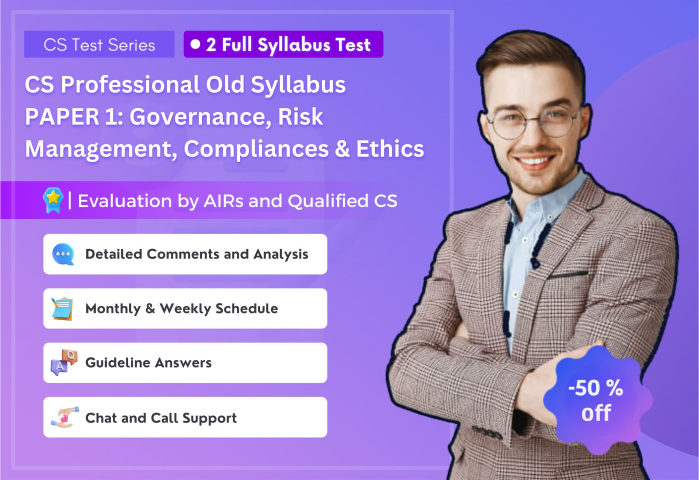 CS PROFESSIONAL PAPER 1: Governance, Risk Management, Compliances & Ethics (2 Full Syllabus Test)